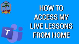 How to access Live Lessons from home using Microsoft Teams