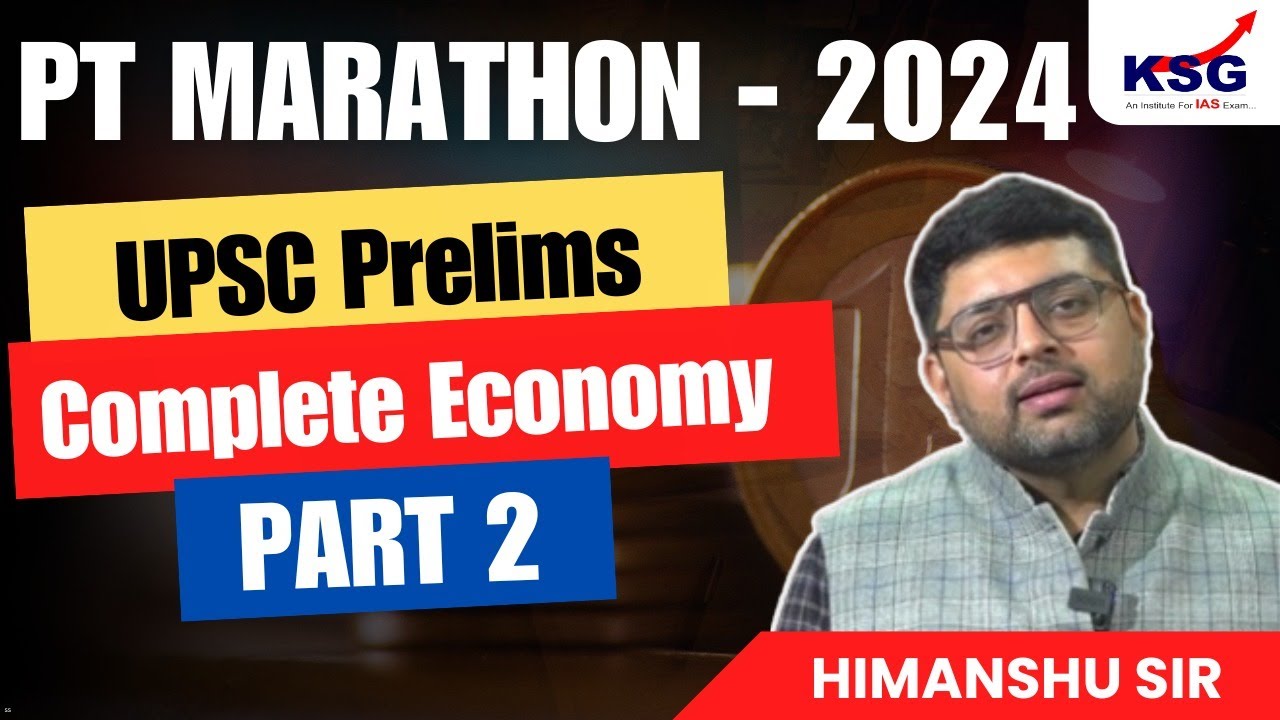 PT Marathon - UPSC Prelims 2024 | ECONOMY Part 2 | Himanshu Sir | KSG ...