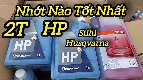Nhớt 2t Máy Cưa Máy Cắt Cỏ Tốt Nhất , Nhớt Stihl , Nhớt Husqvarna , Nhớt Hp 0947207718 0941797478