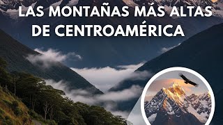 Las montañas más altas de Centroamérica te sorprenderán