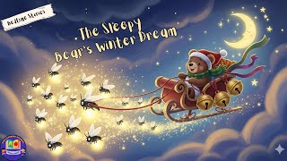 Detalles Sleepy Bear’s Winter Dream 🐻✨ | Magical Bedtime Story for Kids & Toddlers | Winter Goodnight Tale Guía