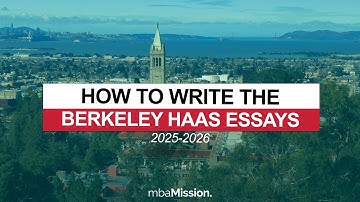 How to Write the Berkeley Haas Application Essays (2025-2026)