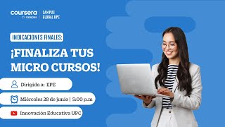 [EPE] Indicaciones para finalizar tus micro cursos Coursera 2023-1