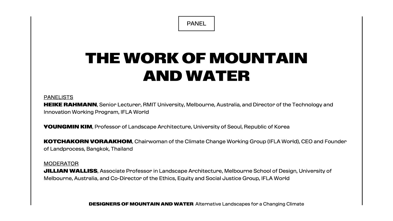 Designers of Mountain and Water: Alternative Landscapes for a Changing Climate | Panel 2