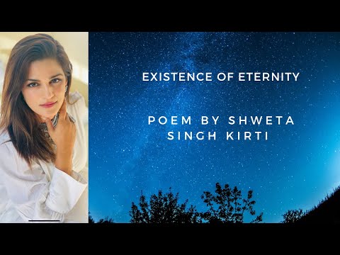Poem - Existence of Eternity - Shweta Singh Kirti #shwetasinghkirti #diarytimewithshweta