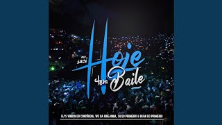 Hoje tem baile (feat. MC Saci, DJ Ws da Igrejinha, DJ TH do Primeiro e DJ Ruan do Primeiro)