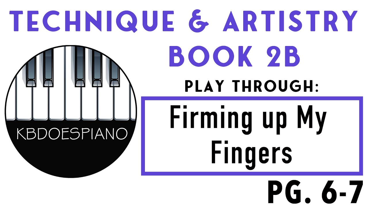 Firming Up My Fingers pg 6-7