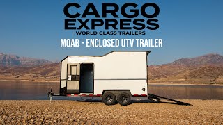 MOAB - Enclosed UTV Trailer - Cargo Express Trailers