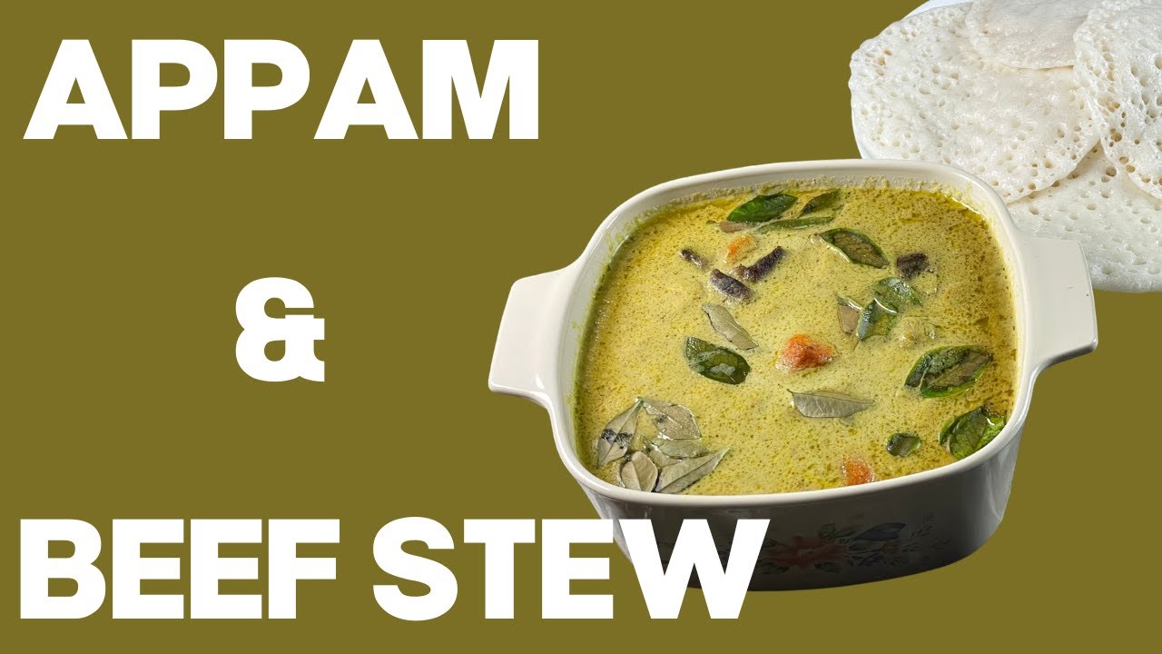 Appam and Beef Stew Malayalam Recipe YouTube