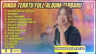 DINDA TERATU - TEMAN RASA PACAR - TRABAS - AKU TENANG - FULL ALBUM DANGDUT KOPLO TERBARU 2025
