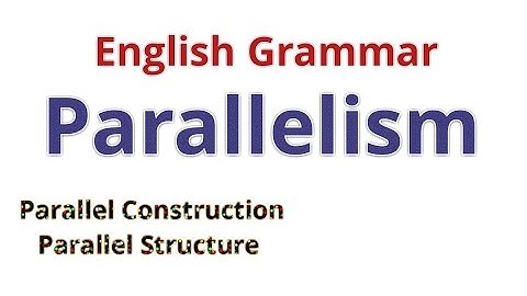 Parallelism | English Grammar | Hindi / Urdu