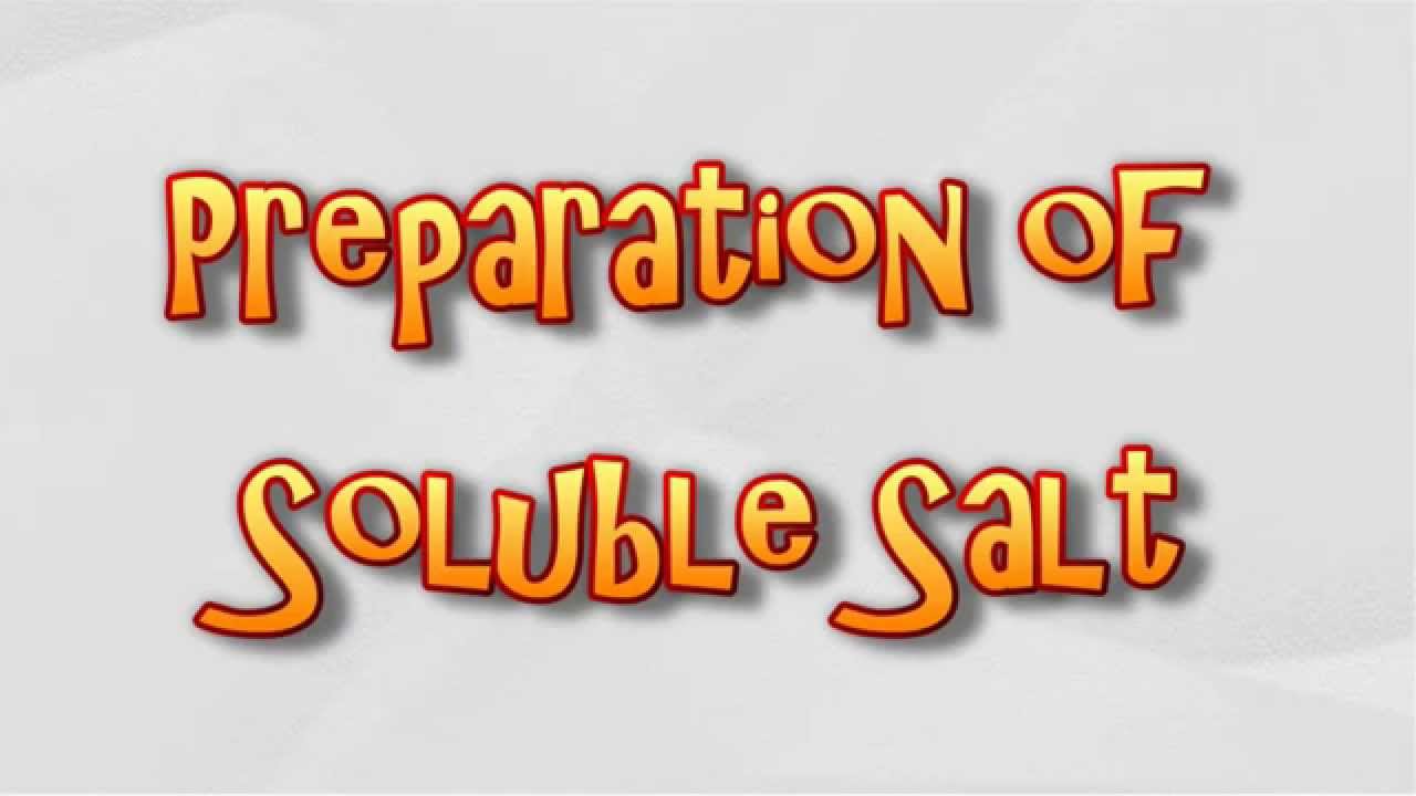 Preparation of Soluble Salt
