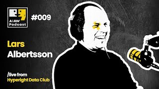 AIAW Podcast Episode 009 - Lars Albertsson
