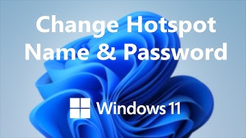 Windows 11: How To Change Mobile Hotspot Name and Password
