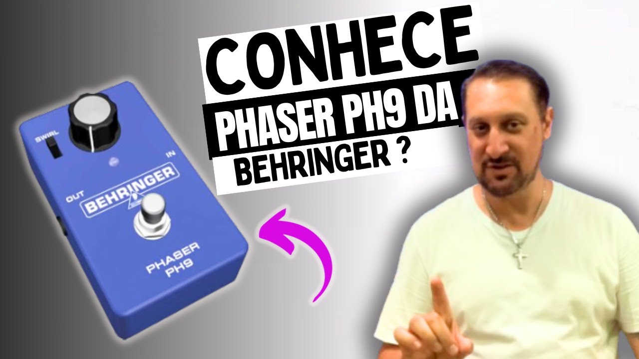 Como usar o Pedal PHASER PH9 BEHRINGER - Pedal Behringer Phaser - Tipos de Phaser