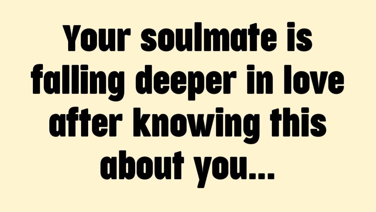 Your soulmate is falling deeper in love after knowing this about you...