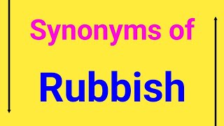 Synonyms of Rubbish | Rubbish Meaning in English
