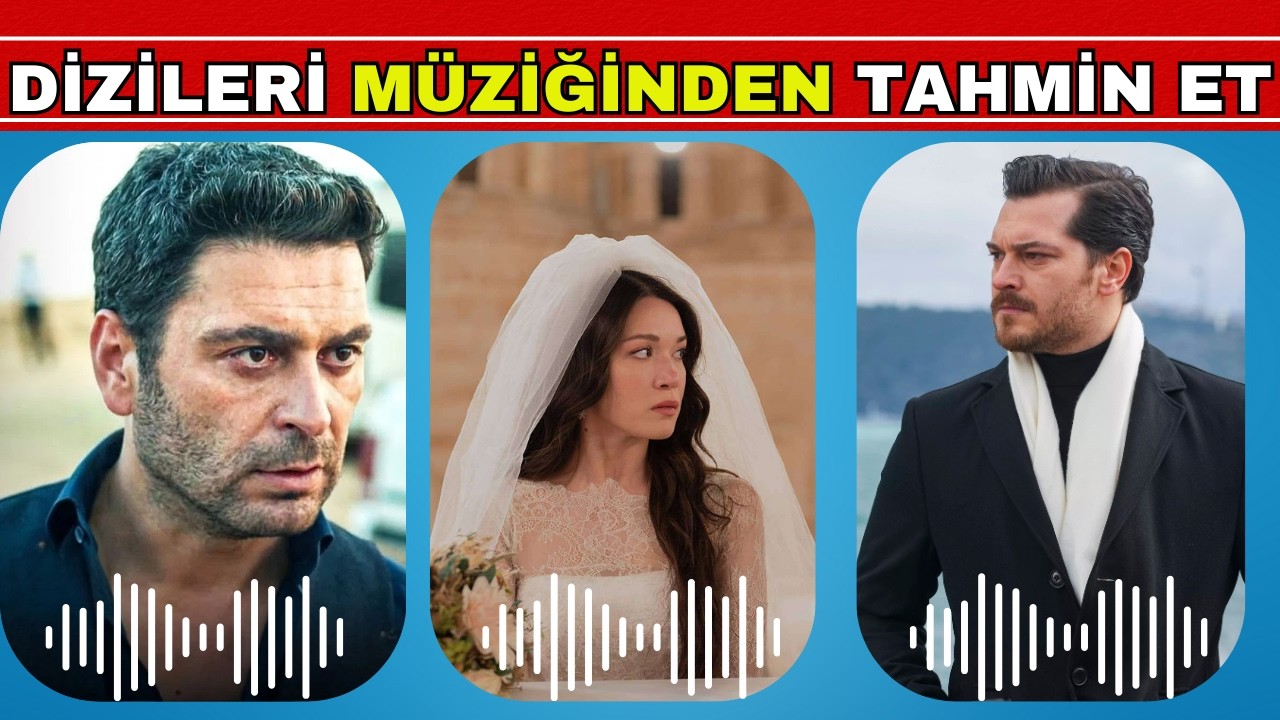 Bu Jenerik Müzikler Hangi Türk Dizisine Ait ? |  Tahmin et (%90 Başarısız)!