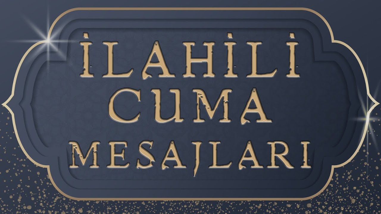 Cuma Mesajları Cuma Videoları