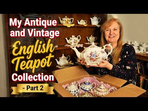 My Antique and Vintage English Teapot Collection - Part 2
