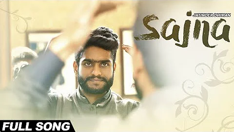 Sajna| | Official Music Video | Jatinder Dhiman | Amrit Music Works | Songs 2016 | Jass Records