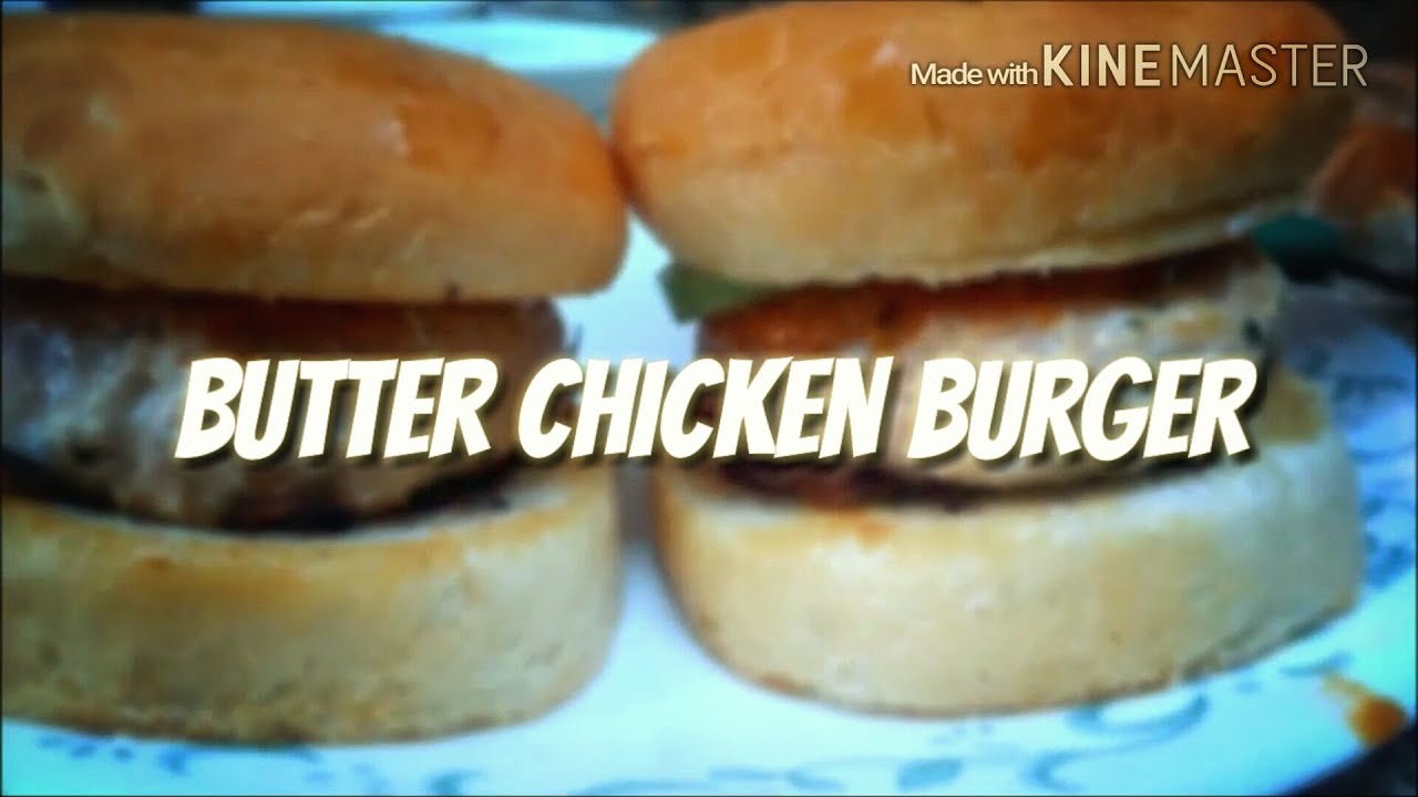 Butter Chicken Burger YouTube