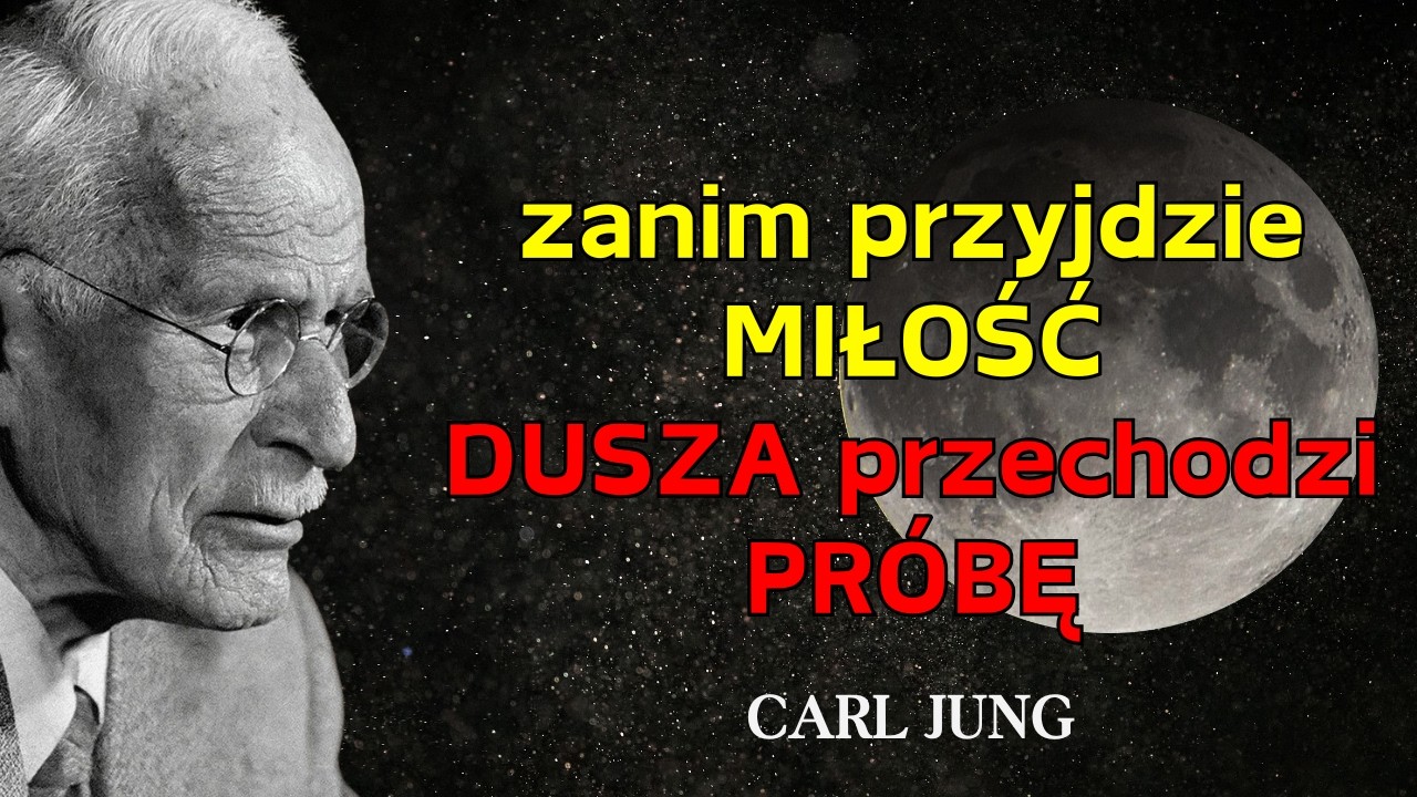 Co dzieje się z rzadkimi duszami, zanim nadejdzie prawdziwa miłość – Carl Jung