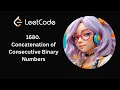 LeetCode 1680 | Concatenation of Consecutive Binary Numbers | Daily LeetCode | Day 58/365 | C++