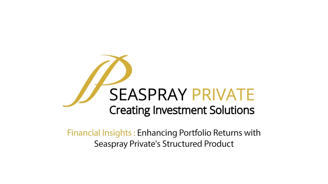 Financial Insights : Enhancing Portfolio Returns with Seaspray Private's Structured Product