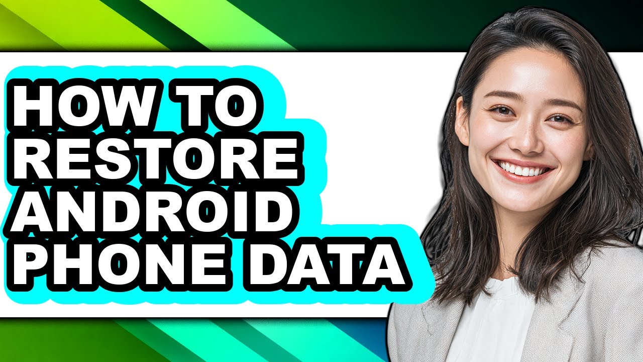 How to Restore Android Phone Data - Full Guide