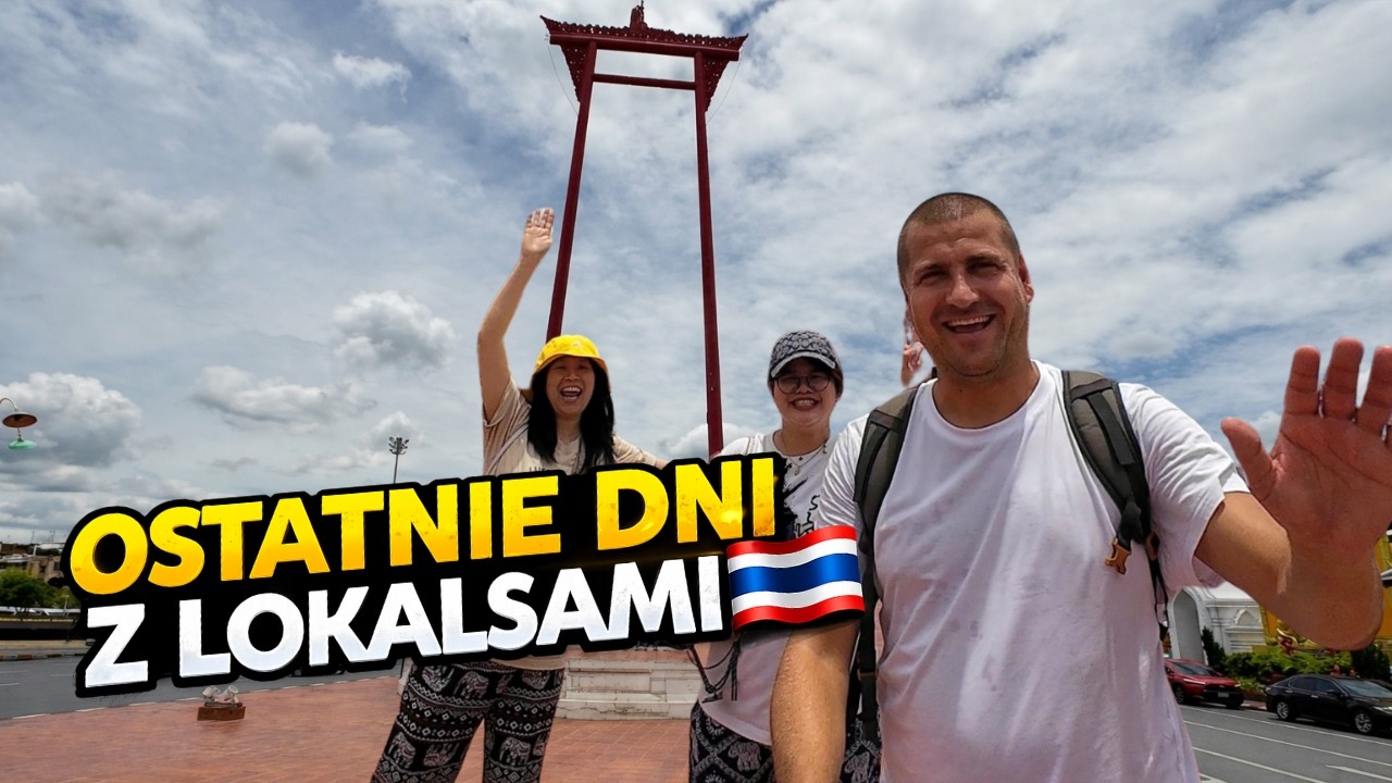 Ostatnie dni w Tajlandii: z lokalsami po Bangkoku