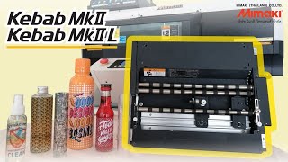 Kebab MKII for UJF series (Mimaki Thailand)