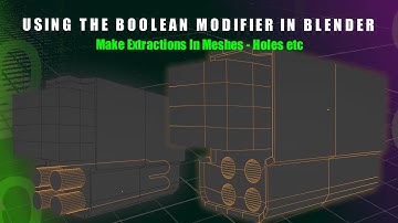 Using The Boolean Modifier In Blender To Create Extractions In Meshes, Holes etc.