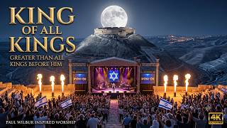 KING OF ALL KINGS – FROM NAZARETH TO ALL THE WORLD | Epic Hebrew Worship Live Jerusalem 2026
