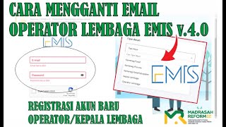 Cara Mengganti Email Operator Lembaga Emis V40 Membuat Akun Baru Operator kepala Lembaga Emis 40