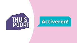 Activeer je inschrijving bij Thuispoort!