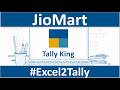 Jio Mart Excel2Tally || Jio Mart Sales Excel2Tally || Excel2Tally Jio Mart Sales || JioMart ||