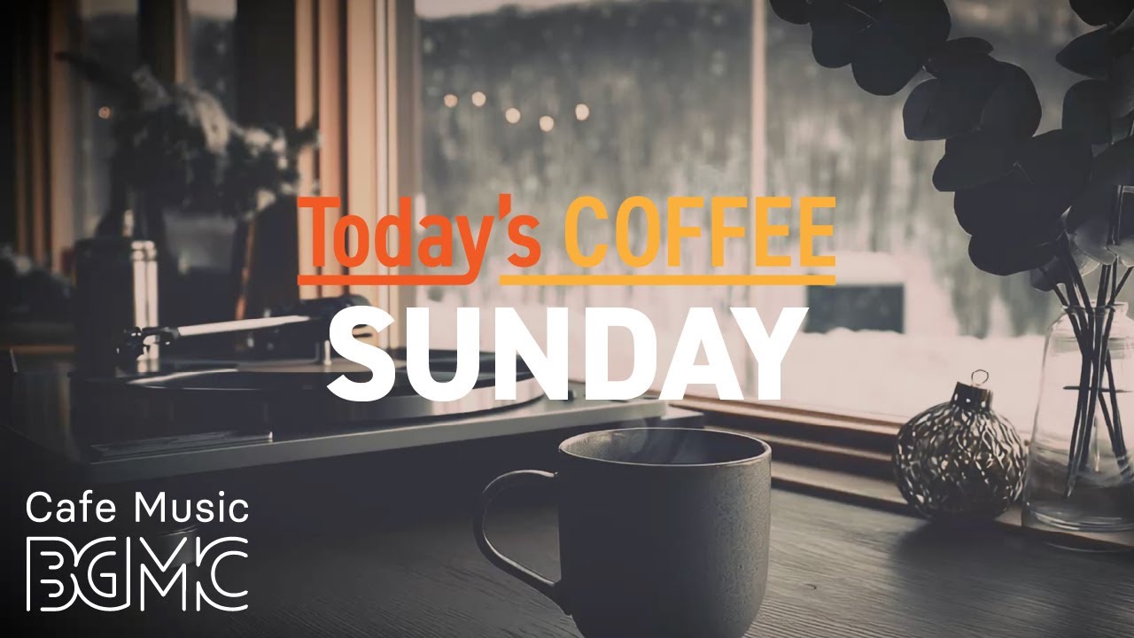 SUNDAY COFFEE: Peaceful Cozy Cafe ☕ Gentle Jazz for Relaxing, Reading & Sleep