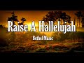 Raise A Hallelujah with Lyrics by Bethel Music BacksliderMeTv Christian Music Worship Songs