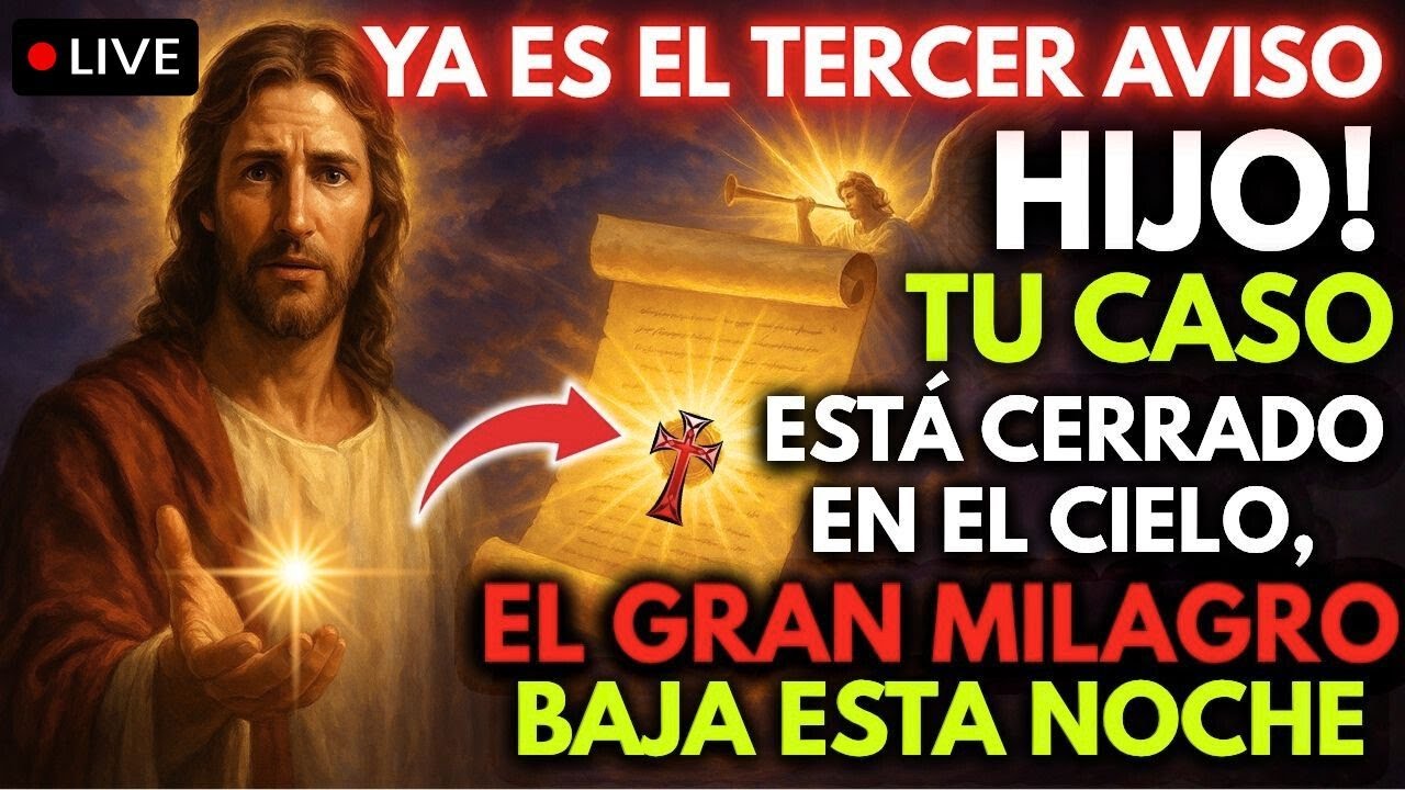 ⚠️ DIOS DICE: Hijo! Tu Caso Está Cerrado En El Cielo, El Gran Milagro Baja Esta Noche