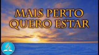 Hinário Adventista 427 - MAIS PERTO QUERO ESTAR