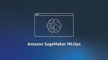 Amazon SageMaker MLOps | Amazon Web Services