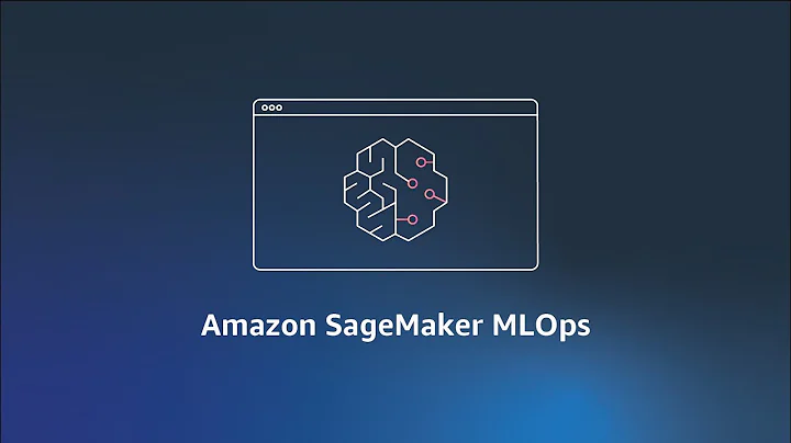 Amazon SageMaker MLOps | Amazon Web Services