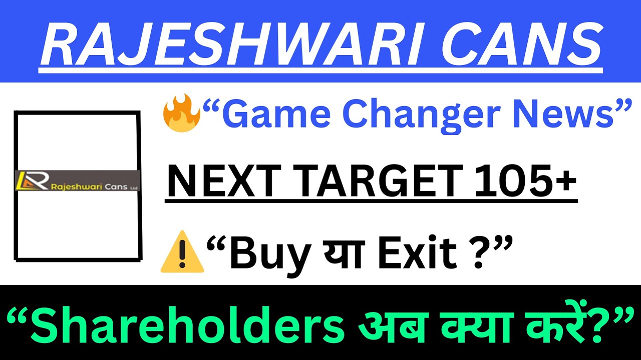 Rajeshwari Cans Ltd Share Analysis | Future, Risks & Targets | Buy, Hold or Exit?