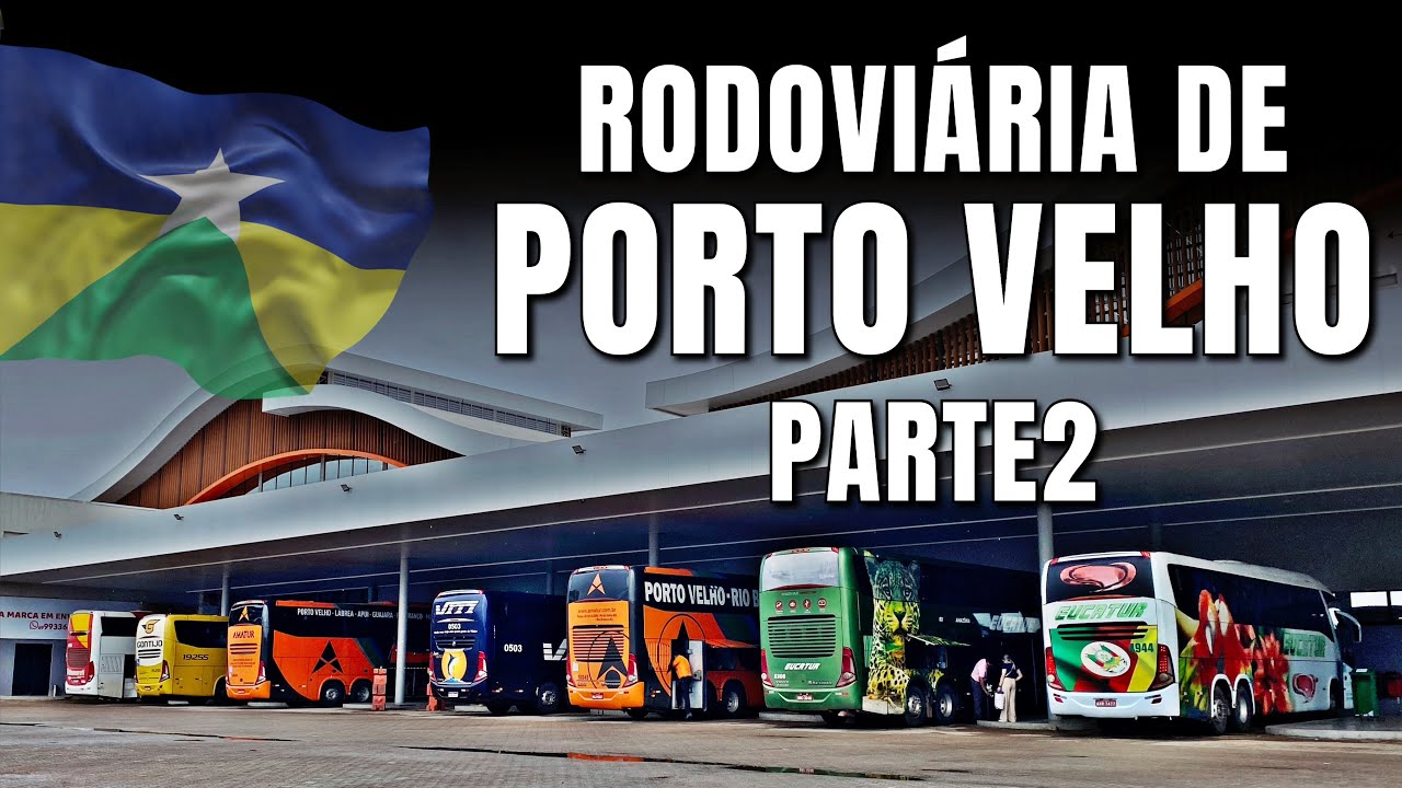 Manhã CHEIA de ÔNIBUS na RODOVIÁRIA de PORTO VELHO! Parte 2