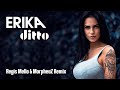 Erika - Ditto (@RegisMello &amp; DJ MorpheuZ Remix)