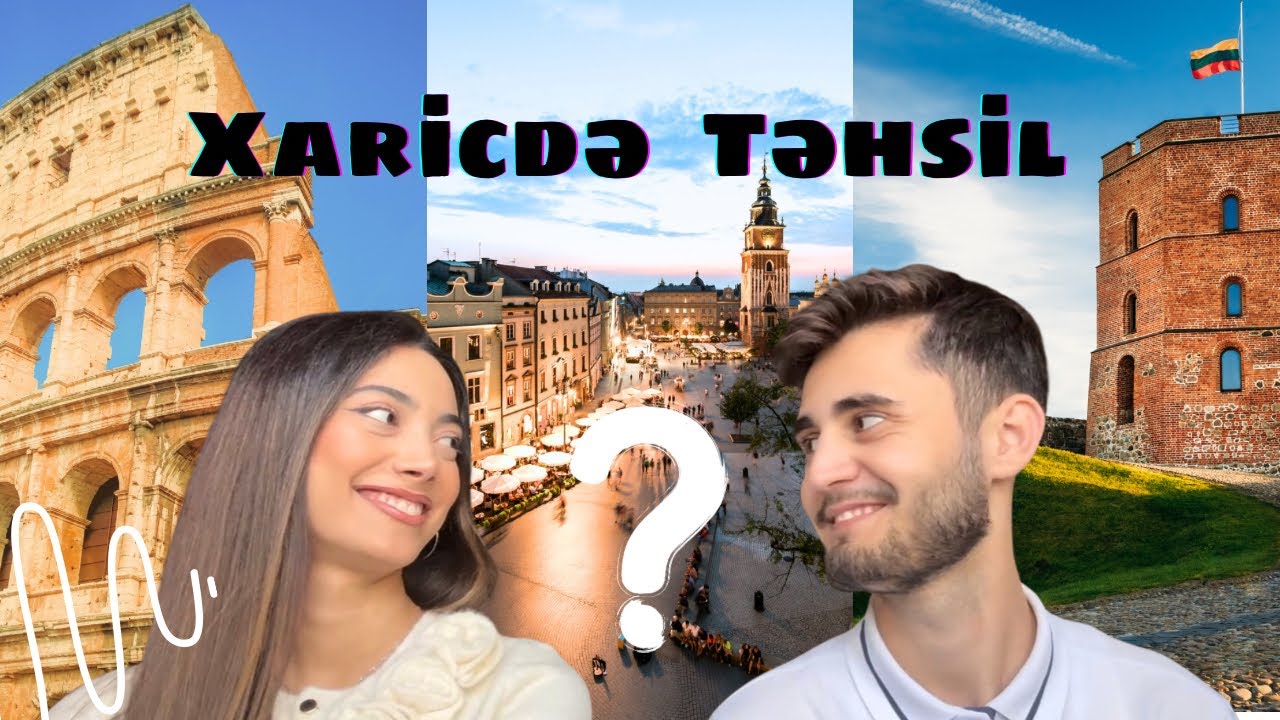 Xaricdə Təhsil #2:Hansı ölkəni seçdik?🇮🇹🇵🇱🇱🇹