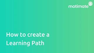 Motimate - How to create a Learning Path