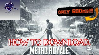 HOW TO DOWNLOAD PUBG METRO ROYALE ON YOUR DEVICE | LUNATIC