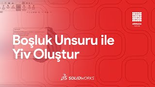 SOLIDWORKS Boşluk Unsuru ile Montajlarda Yiv Kanalı Oluşturma